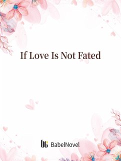 Cover If Love Is Not Fated (eBook, ePUB)