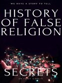 THE HISTORY OF FALSE RELIGION (eBook, ePUB)