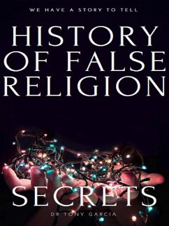 Cover THE HISTORY OF FALSE RELIGION (eBook, ePUB)