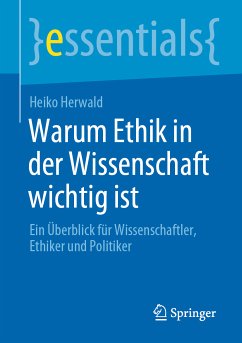 Warum Ethik in der Wissenschaft wichtig ist (eBook, PDF) - Herwald, Heiko
