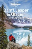 Lonely Planet Banff, Jasper and Glacier National Parks (eBook, ePUB)