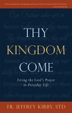 Thy Kingdom Come (eBook, ePUB) Thy Kingdom Come (eBook, ePUB)