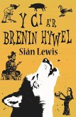 Y Ci a'r Brenin Hywel (eBook, ePUB)