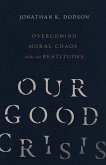 Our Good Crisis (eBook, ePUB)