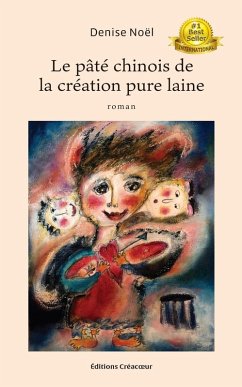 Le Pate chinois de la creation pure laine (eBook, ePUB) - Denise Noel, Noel