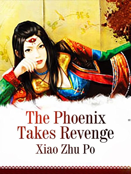 Phoenix Takes Revenge (eBook, ePUB) Phoenix Takes Revenge (eBook, ePUB)