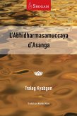 L'Abhidharmasamuccaya d'Asana (eBook, ePUB) L'Abhidharmasamuccaya d'Asana (eBook, ePUB)