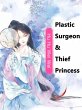 Plastic Surgeon & Thief Princess... - Bild 1