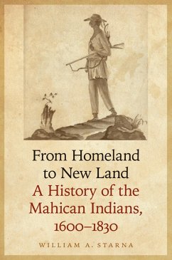 From Homeland to New Land (eBook, ePUB) - Starna, William A.