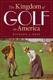 Kingdom of Golf in America (eBook, ePUB)