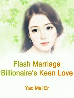 Cover Flash Marriage: Billionaire's Keen Love (eBook, ePUB)