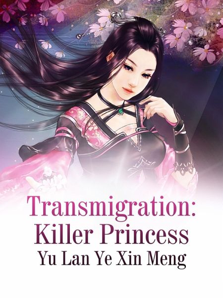 Transmigration: Killer Princess (eBook, ePUB) Transmigration: Killer Princess (eBook, ePUB)