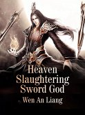 Heaven Slaughtering Sword God (eBook, ePUB)