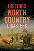 Historic North Country Disasters (eBook, ePUB)