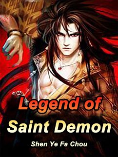 Legend of Saint Demon (eBook, ePUB) - YeFaChou, Shen