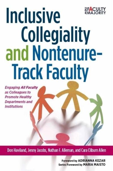 Inclusive Collegiality and Nontenure-Track Faculty (eBook, ePUB) Inclusive Collegiality and Nontenure-Track Faculty (eBook, ePUB)