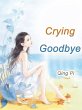 Crying Goodbye (eBook, ePUB) - Bild 1