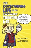 Outstanding Life of an Awkward Theater Kid (eBook, ePUB) Outstanding Life of an Awkward Theater Kid (eBook, ePUB)