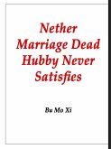 Nether Marriage: Dead Hubby Never Satisfies (eBook, ePUB)