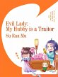 Evil Lady: My Hubby is a Traitor... - Bild 1