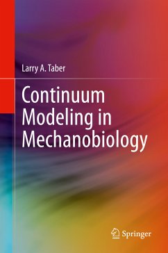 Continuum Modeling in Mechanobiology (eBook, PDF) - Taber, Larry A.