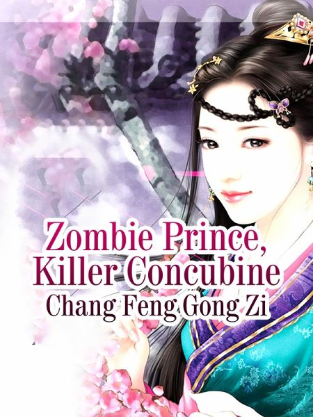 Zombie Prince, Killer Concubine (eBook, ePUB)