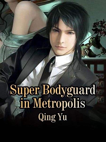 Super Bodyguard in Metropolis (eBook, ePUB) Super Bodyguard in Metropolis (eBook, ePUB)