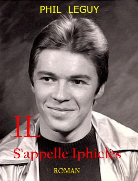 Il s'appelle Iphicles (eBook, ePUB)