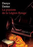 La Pianiste de la Legion Rouge (eBook, ePUB)