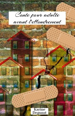 Conte pour adulte avant l'effondrement (eBook, ePUB) - Karine Degunst, Degunst