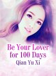 Be Your Lover for 100 Days (eBook, ePUB) - Bild 1