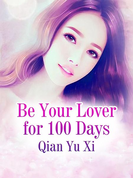 Be Your Lover for 100 Days (eBook, ePUB) Be Your Lover for 100 Days (eBook, ePUB)