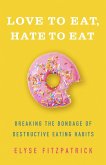 Love to Eat, Hate to Eat (eBook, ePUB)