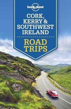 Lonely Planet Cork, Kerry & Southwest Ireland Road Trips (eBook, ePUB) - Lonely Planet, Lonely Planet