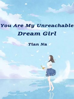 Cover You Are My Unreachable Dream Girl (eBook, ePUB)