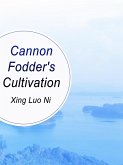Cannon Fodder's Cultivation (eBook, ePUB) Cannon Fodder's Cultivation (eBook, ePUB)