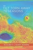 Tilt Torn Away from the Seasons (eBook, ePUB)