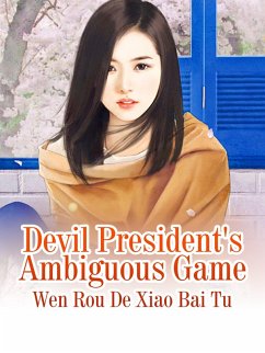 Cover Devil President's Ambiguous Game (eBook, ePUB)
