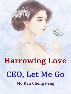 Cover Harrowing Love: CEO, Let Me Go (eBook, ePUB)