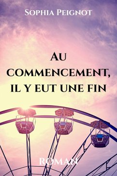 Cover Au commencement, il y eut une fin (eBook, ePUB)