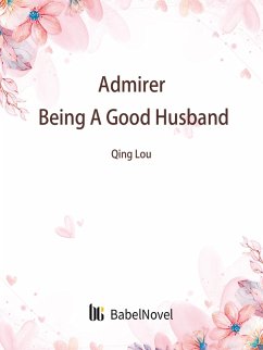Cover Admirer: Being A Good Husband (eBook, ePUB)