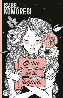 El dia de tu llegada (eBook, ePUB) - Komorebi, Isabel