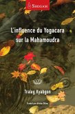 L'influence du Yogacara sur la Mahamoudra (eBook, ePUB)
