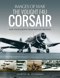 Vought F4U Corsair (eBook, ePUB) - Martin W Bowman, Bowman