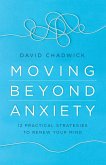 Moving Beyond Anxiety (eBook, ePUB) Moving Beyond Anxiety (eBook, ePUB)