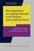 New Approaches to Language Attitudes in the Hispanic and Lusophone World (eBook, PDF)