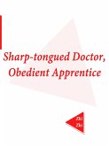 Sharp-tongued Doctor, Obedient Apprentice (eBook, ePUB)