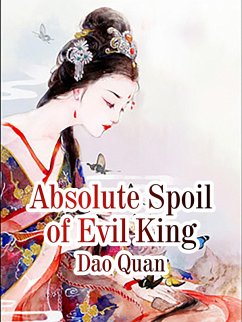 Cover Absolute Spoil of Evil King (eBook, ePUB)