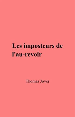 Les Imposteurs de l'au-revoir (eBook, ePUB) - Thomas Jover, Jover