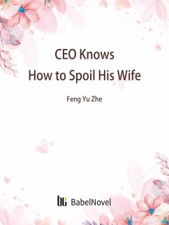 Cover CEO Knows How to Spoil His Wife (eBook, ePUB)